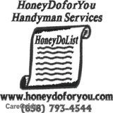 HoneyDoforYou Handyman Services...Let us complete your ToDo list!