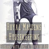 The Royal Maidens - Elegant but Sexxxy