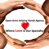 Open Arms Helping Hands, Where Love Is Our Specialty!